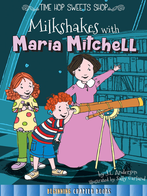 Title details for Milkshakes with Maria Mitchell by Jessica Anderson - Available
